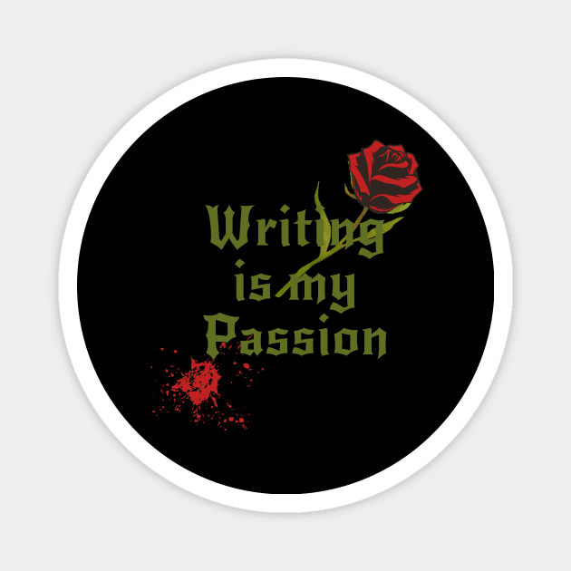 Writing is my Passion Magnet by Maddys Shop